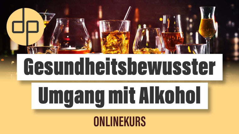 Gesundheitsbewusster Umgang mit Alkohol — ZPP-Onlinekurs
